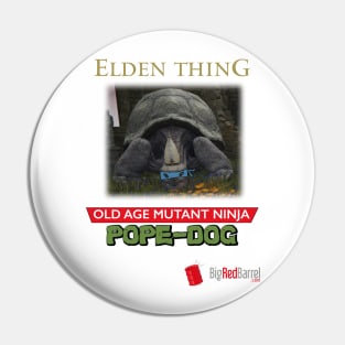 Elden Thing: Old-age Mutant Ninja Pope-dog Pin