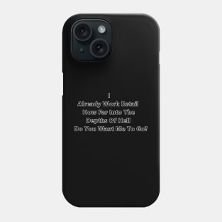 Retail Hell Phone Case