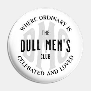 Dull Men Pin