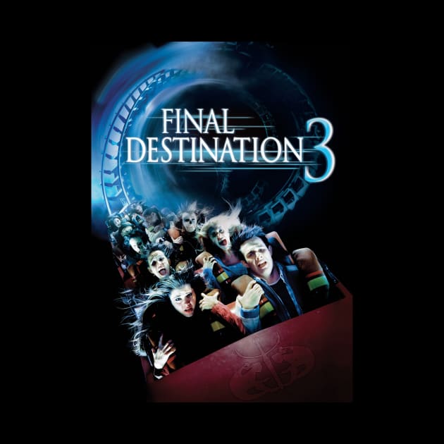Final Destination 3 Movie Poster by petersarkozi82@gmail.com