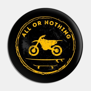 Motorcycle Surf Skate All Or Nothing (Yellow) Pin