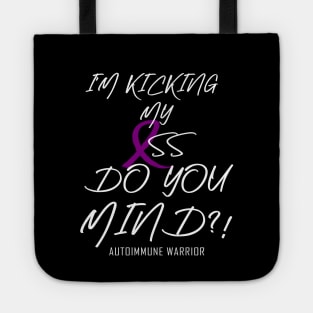 Autoimmune Warrior: Kicking my... (white) Tote