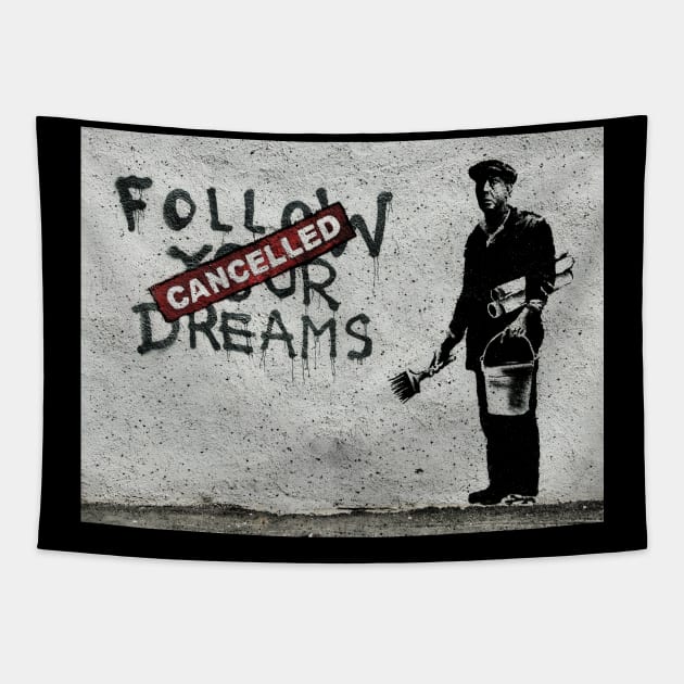 Follow your dreams cancelled Tapestry by truefriend