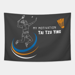 My Motivation - Tai Tzu Ying Tapestry