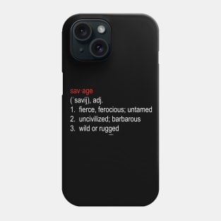 SAVAGE Definition Phone Case