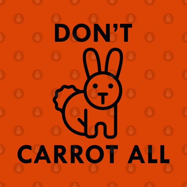 Don't Carrot All by VectorPlanet