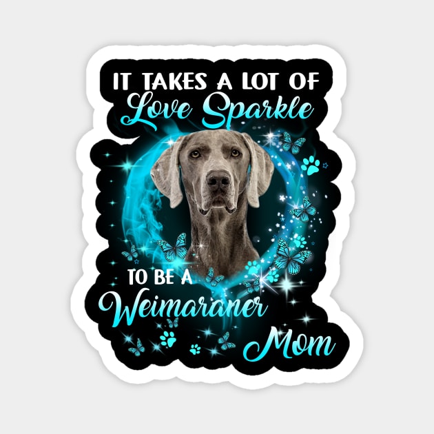 It Takes A Lot Of Love Sparkle To Be A Weimaraner Mom Magnet by Red and Black Floral