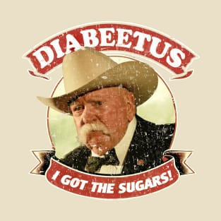 Diabeetus - I get The Sugars! T-Shirt