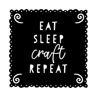 Eat Sleep Craft Repeat T-Shirt