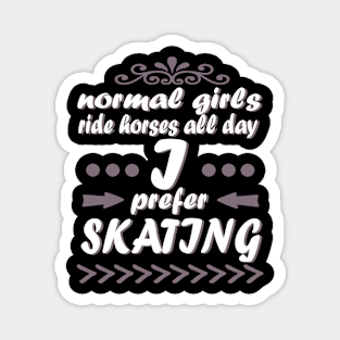 Skate skateboard freestyle saying gift idea Magnet