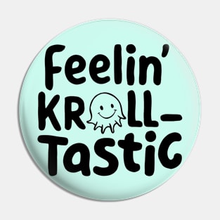 Feelin' Krill-tastic Pin