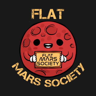 Flat Mars Society - Adorable  Gift Ideas For Brother T-Shirt