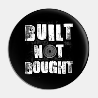 Funny Built Not Bought Weightlifting Gym Pin