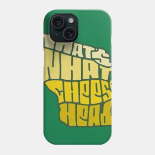 That's What Cheesehead Phone Case