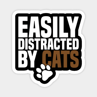 Easily Distracted By Cats Magnet