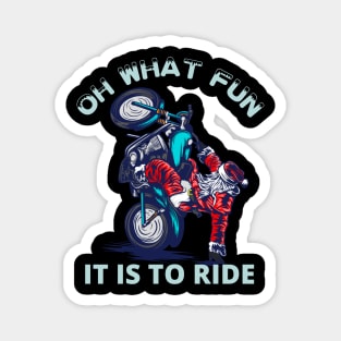 Oh what fun it is to ride | Funny Santa riding motorcycle Magnet