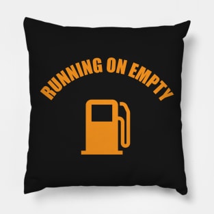 Running on Empty Pillow