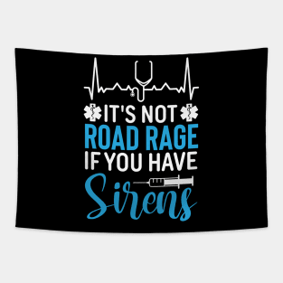 It's Not Road Rage If You Have Sirens Tapestry