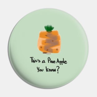 Pine Apple you know? Pin