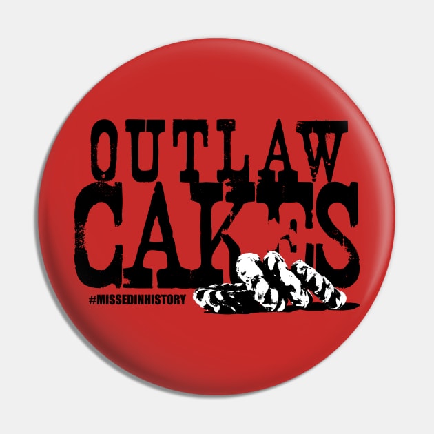 Outlaw Cakes Pin by Stuff You Missed in History Class