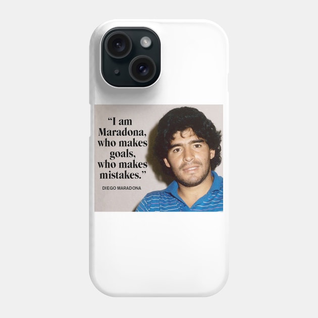 Maradona Qoute Phone Case by GEULISPISAN