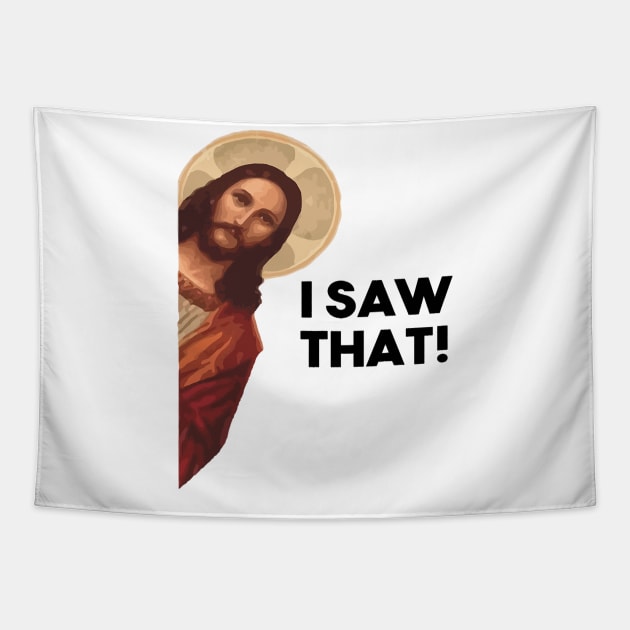 Funny Quote Jesus Meme I Saw That Christian Tapestry by dloundss48