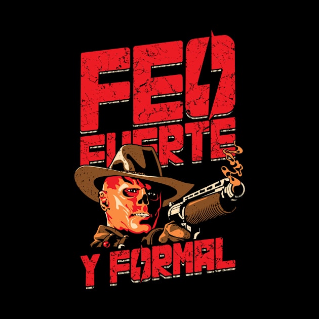 Feo Fuerte Y Formal by Everdream