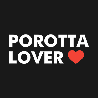 Porotta Lover T-Shirt