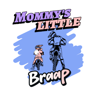 Mommy's Little Braap Girl T-Shirt