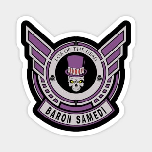 BARON SAMEDI - LIMITED EDITION Magnet