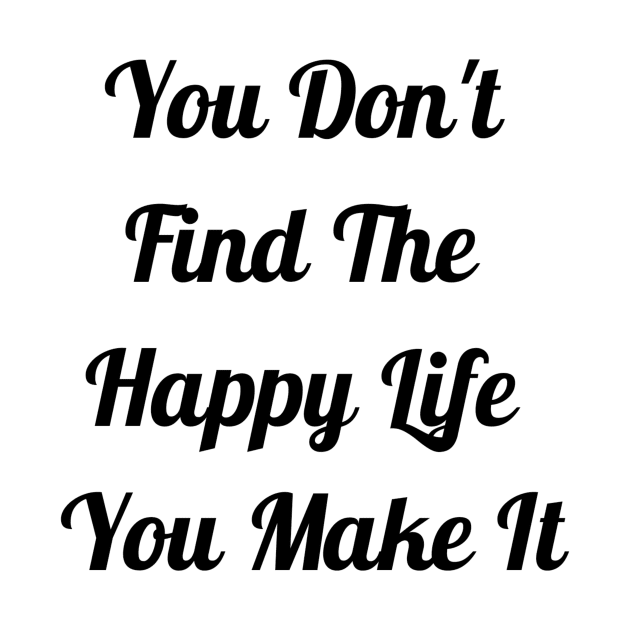 You Make The Happy Life by Jitesh Kundra