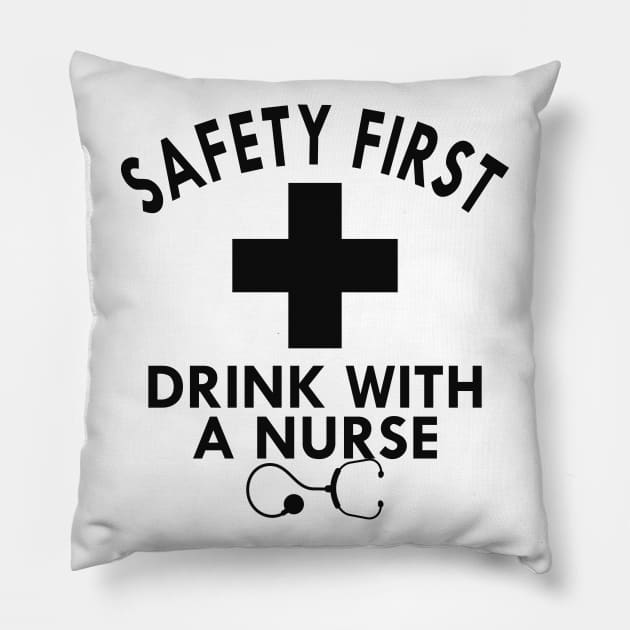 Nurse - Safety first drink with a nurse Pillow by KC Happy Shop