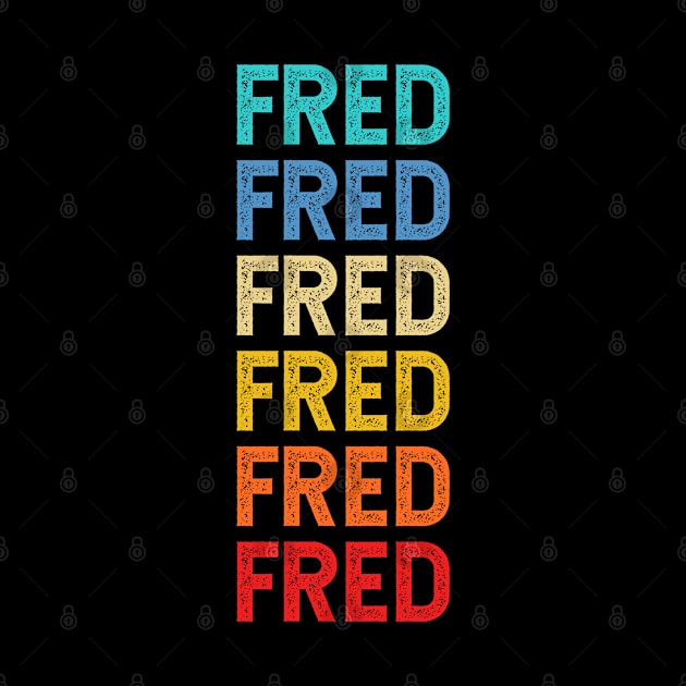 Fred Name Vintage Retro Custom Gift Named Fred by CoolDesignsDz