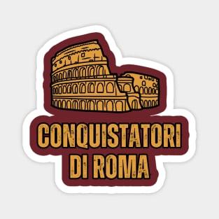 Conquistatori Di Roma Magnet