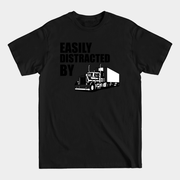 Discover Easily Distracted By Old Pickup Trucks - Cute Trucker - Trucks Lover - T-Shirt