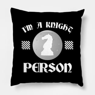 I'm a Knight Person Chess Lover Pillow