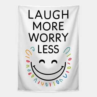 laugh more worry less Tapestry