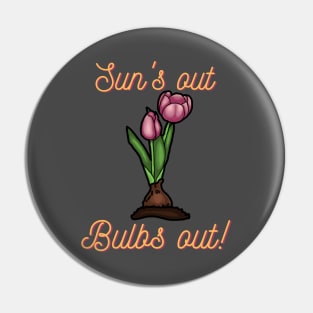 Sun's out, bulbs out! Pin