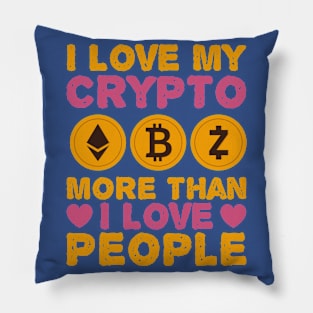 I Love Crypto More Than People Pillow