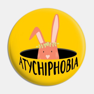 ATYCHIPHOBIA Bunny Minimalist Anxiety Awarness Typography Pin