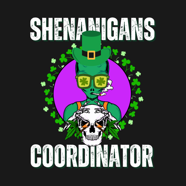 Shenanigans Coordinator - Funny St Patricks Say by theworthyquote