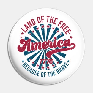 America Land Of The Free Because Of The Brave Retro Pin