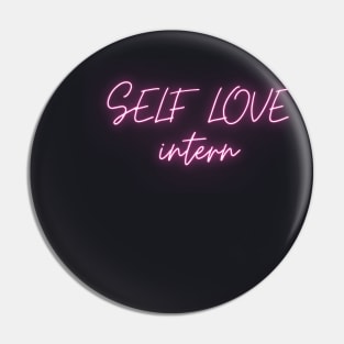 Self Love Intern Pink Pin