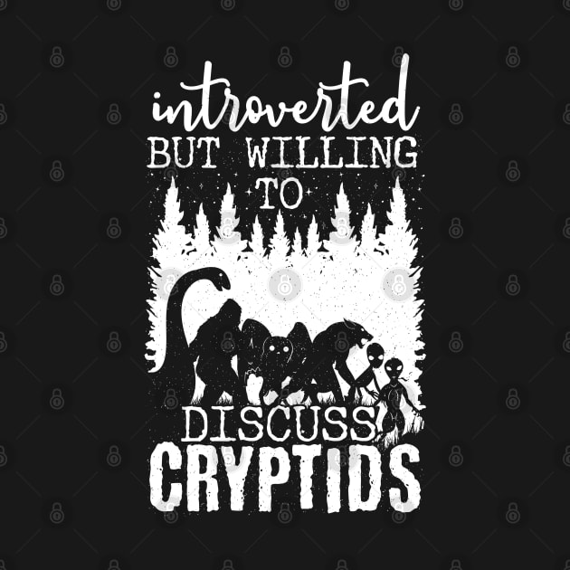 Introverted But Willing To Discuss Cryptids by Tesszero