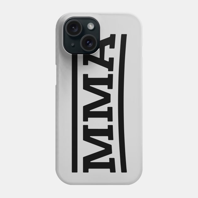MMA Phone Case by FightIsRight