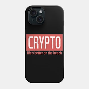 Crypto life's better on the beach Phone Case