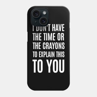 Mens funny sarcastic Phone Case