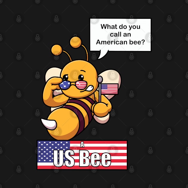 What Do You Call An American Bee? by TheMaskedTooner