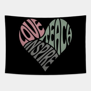 Love Teach Inspire Tapestry