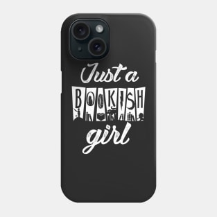 Just A Bookish Girl Phone Case